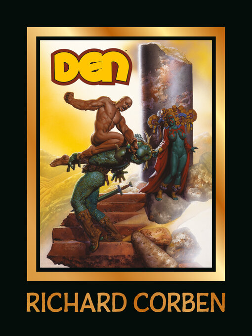 Title details for Den, Volume 1 by Richard Corben - Available